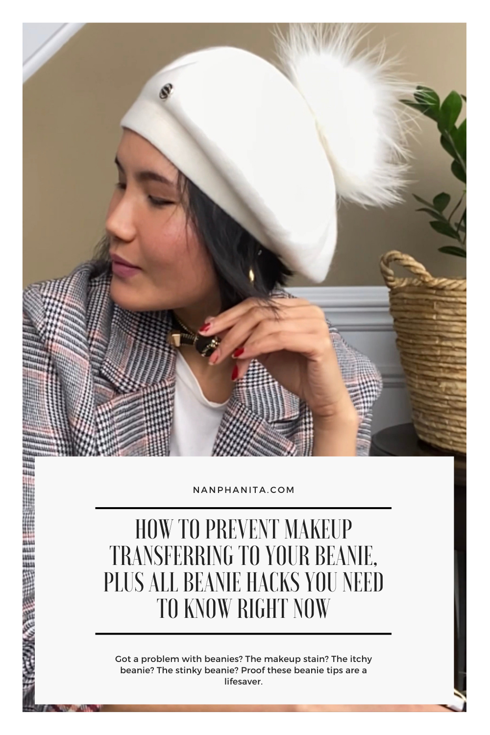 pint it pinterest nanphanita jacob is sharing a new blog post - how to prevent makeup transferring to your beanie plus all beanie hacks you need to know right now